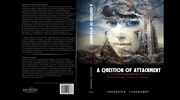 FREDERICK   LEONHARDT, A Question of Attachment, USA George Grie, Snowfall in Parallel Universe or the One That Got Away bookcover