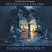 CD cover-art Uriah Heep legend Ken Hensley & Live FireWONDERWORLD, UK/Norway Rock music band
